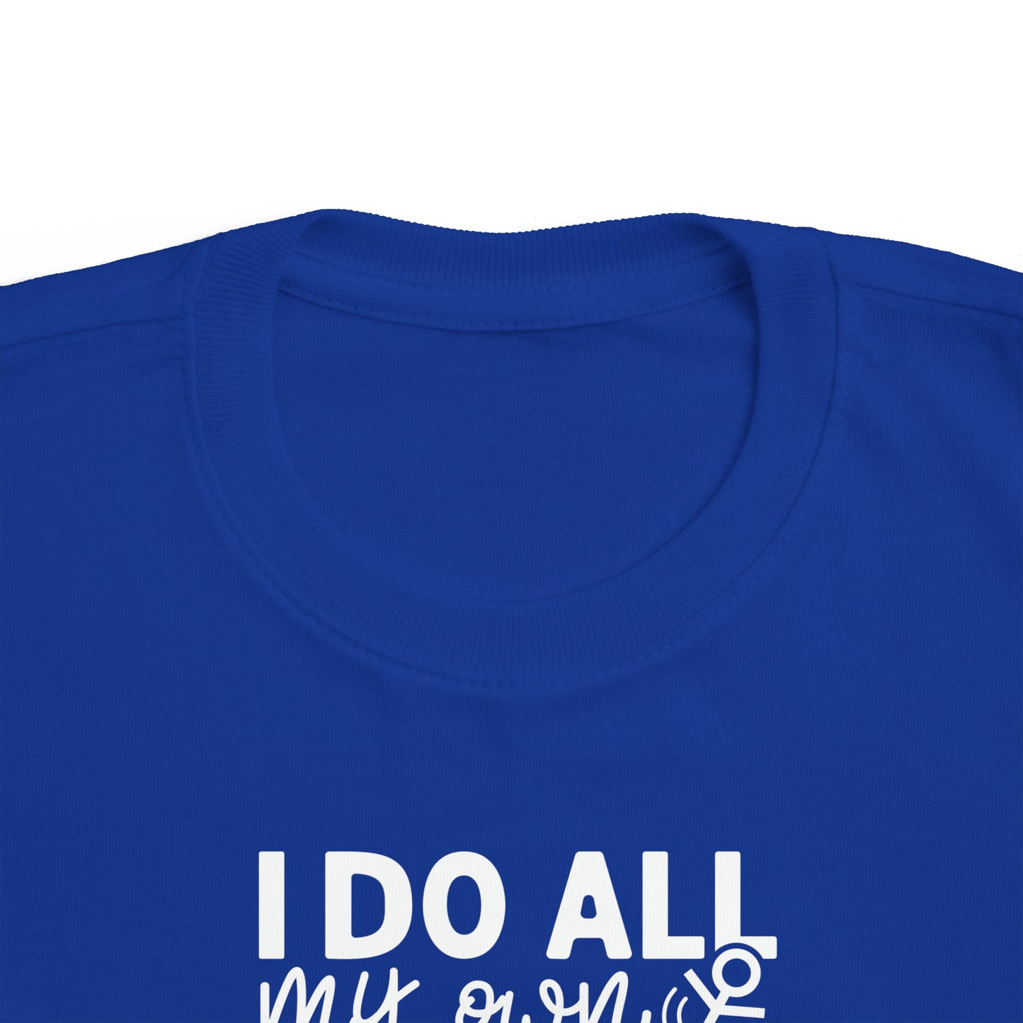 I Do All My Own Stunts - Toddler Tee