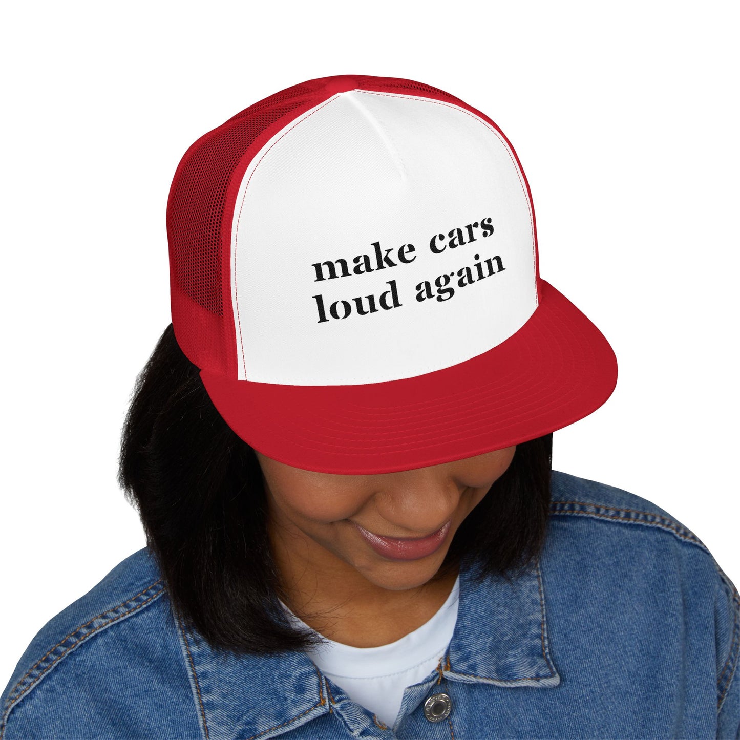 Make Cars Loud Again - Embroidered Trucker Hat