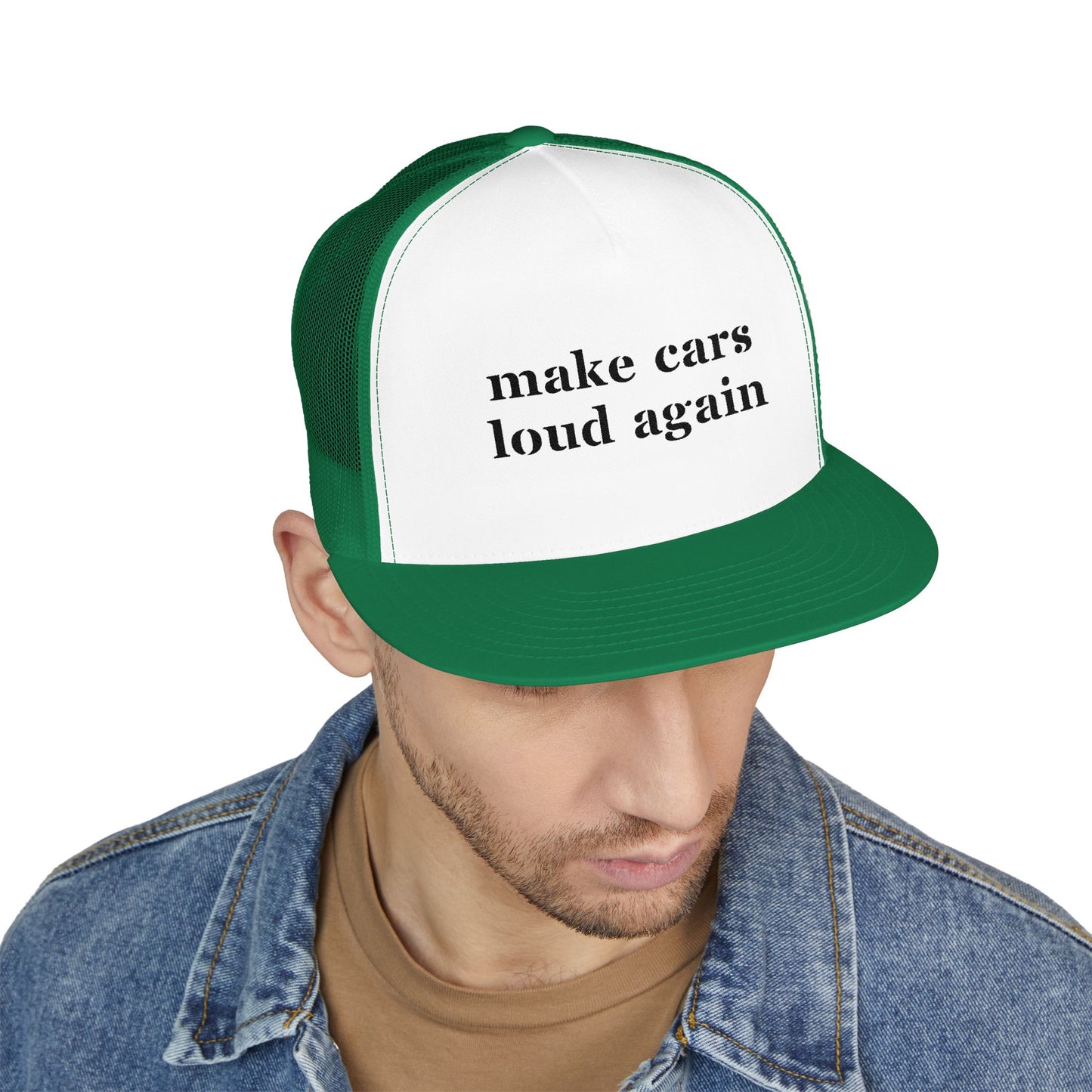 Make Cars Loud Again - Embroidered Trucker Hat