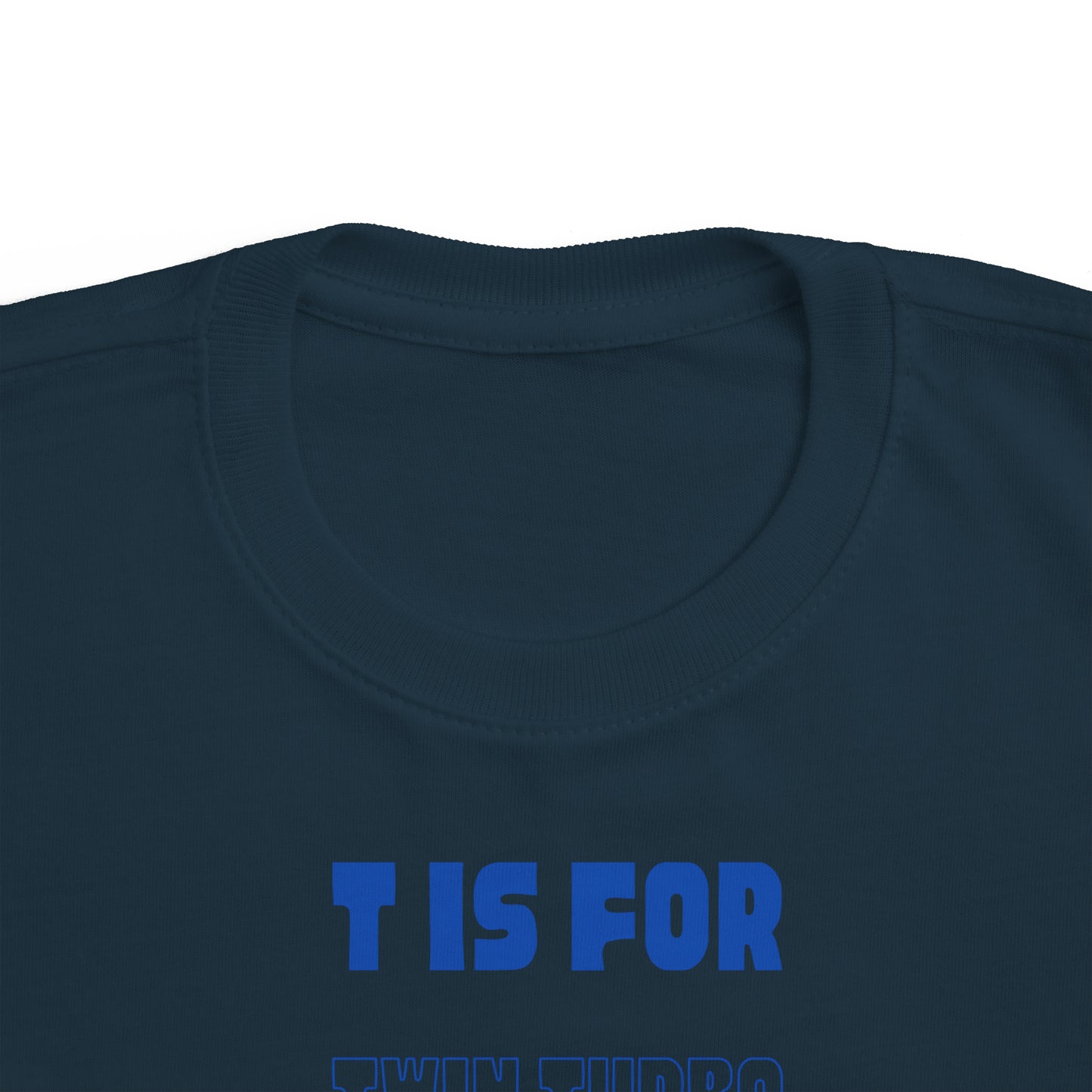 T is for Twin Turbo - Toddler Tee