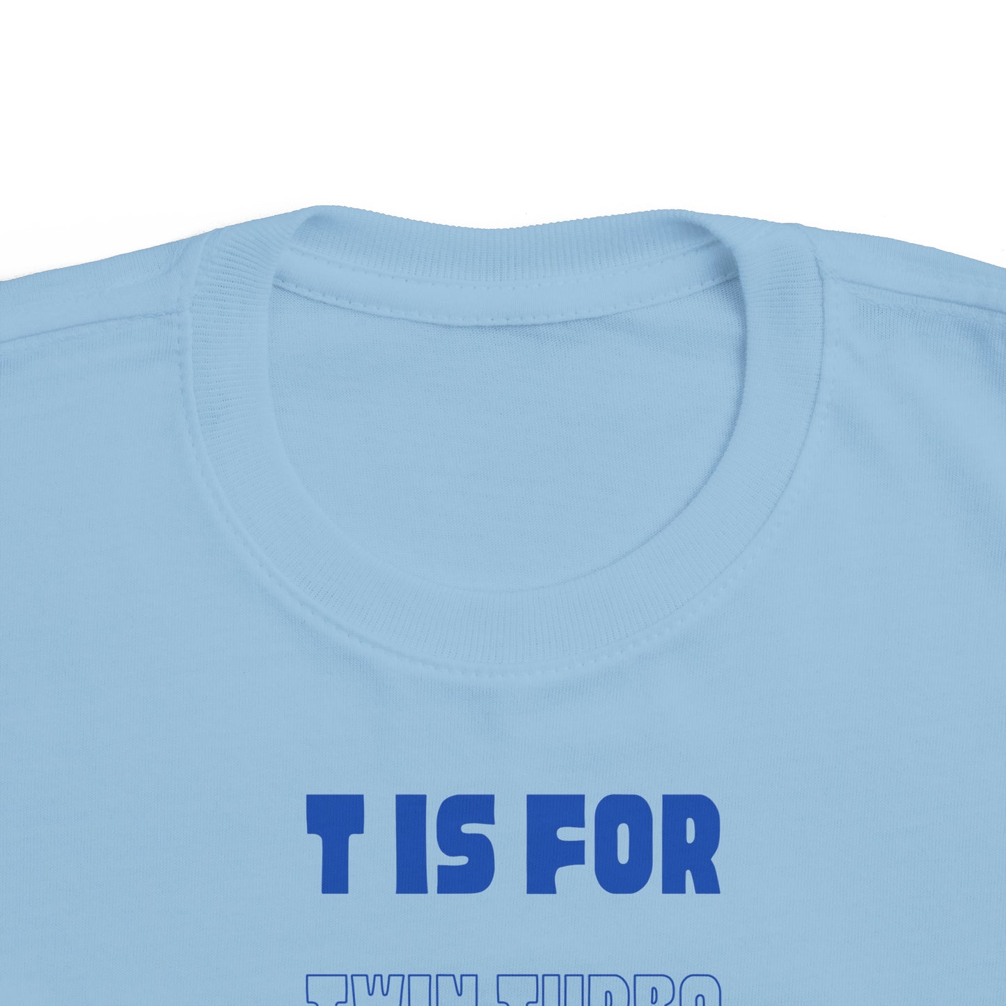T is for Twin Turbo - Toddler Tee