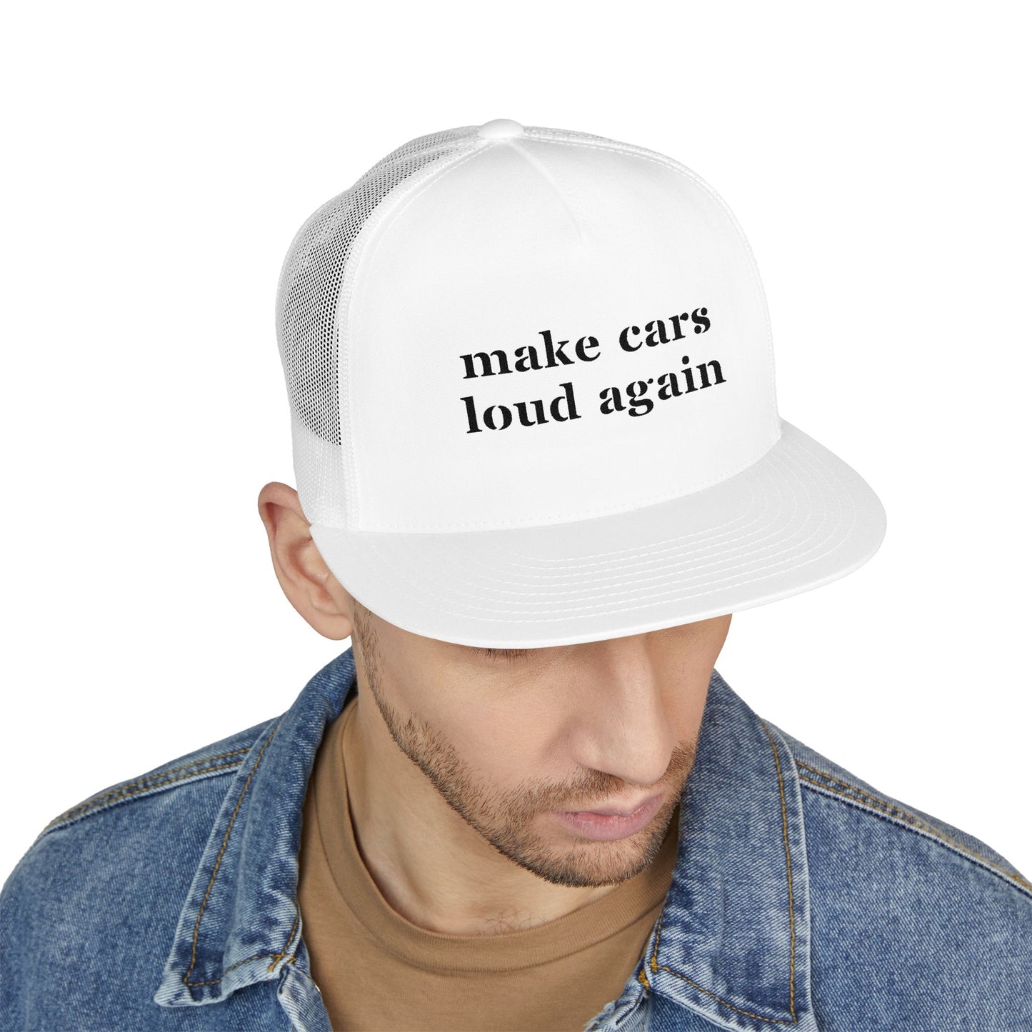 Make Cars Loud Again - Embroidered Trucker Hat
