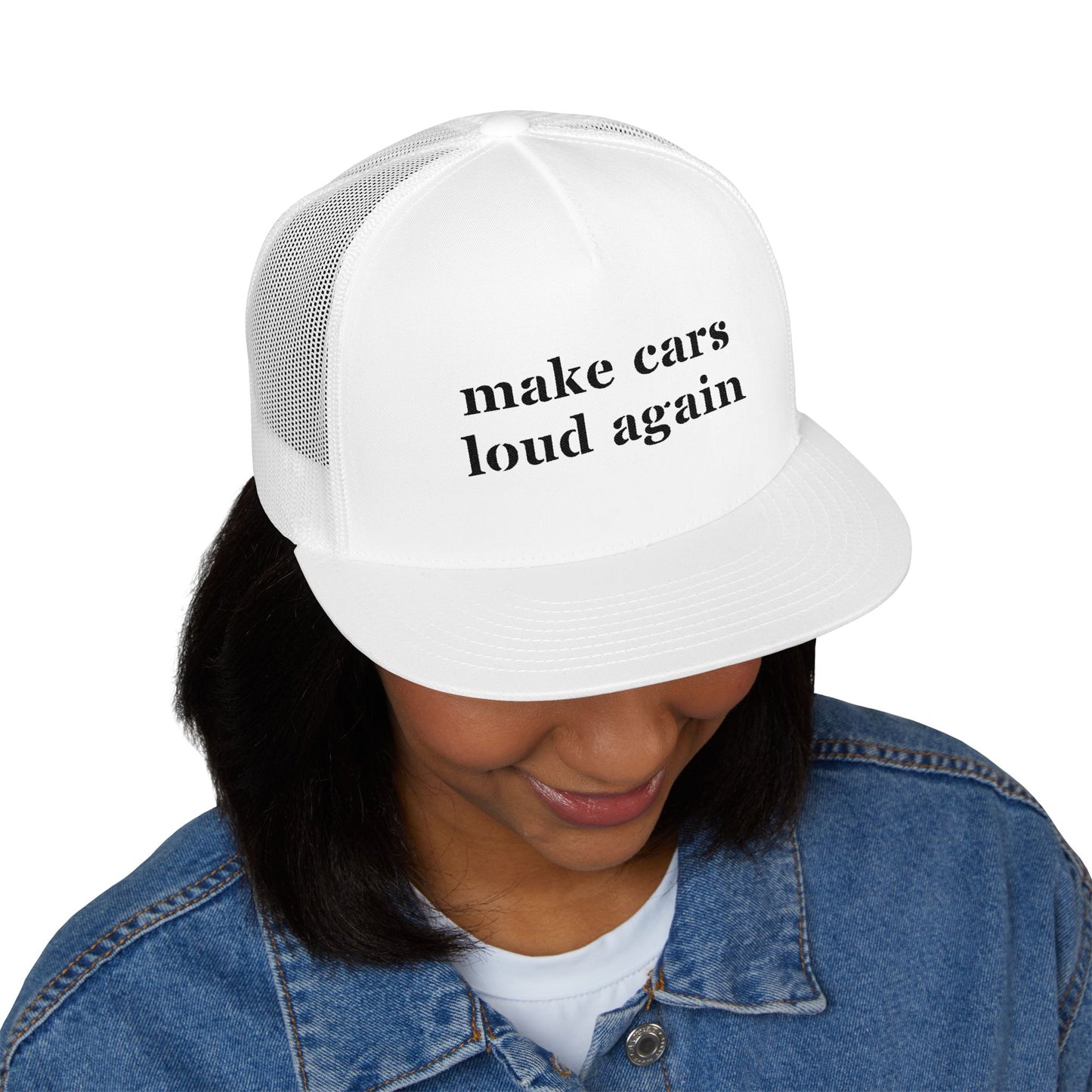 Make Cars Loud Again - Embroidered Trucker Hat