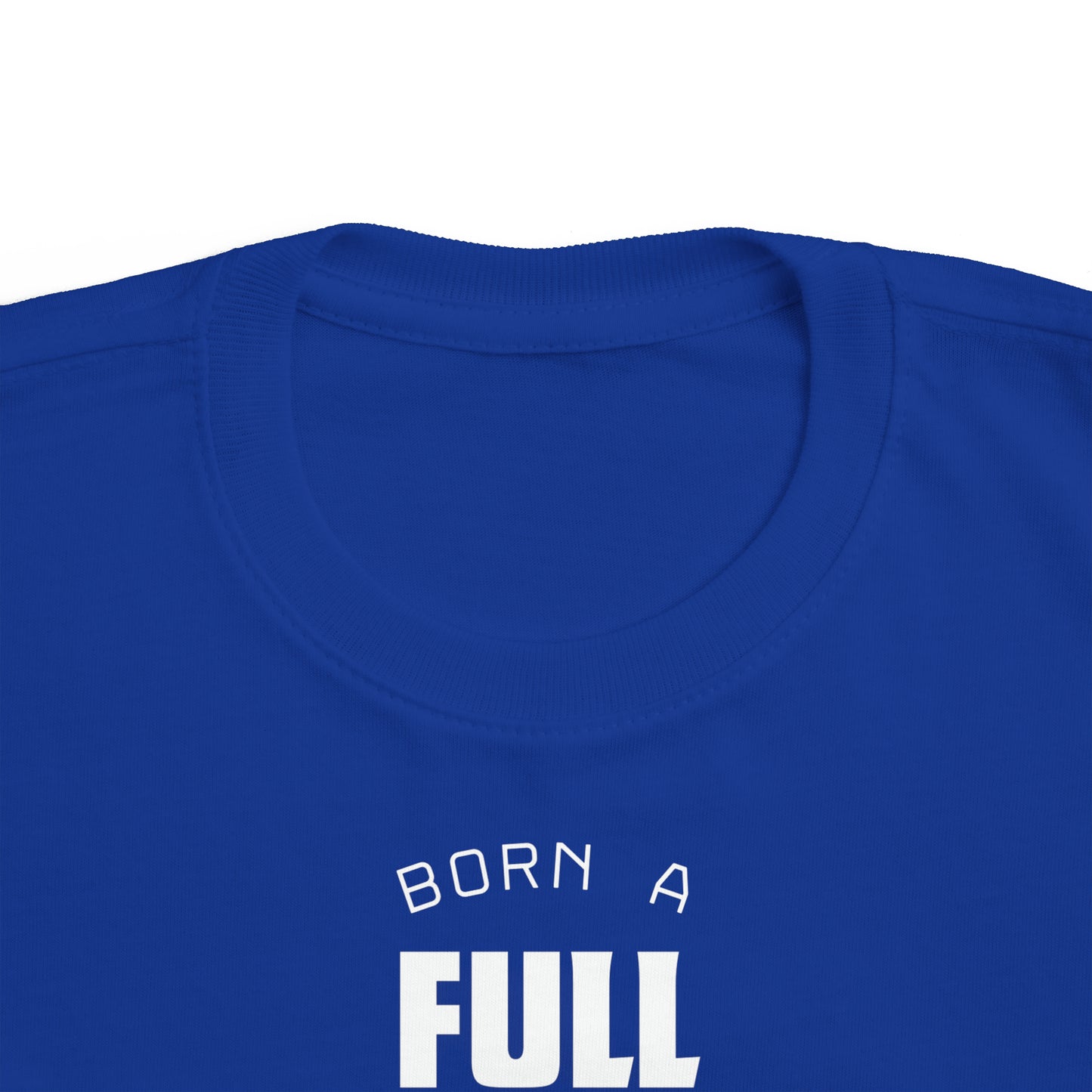 Born a Full Sender - Toddler Tee