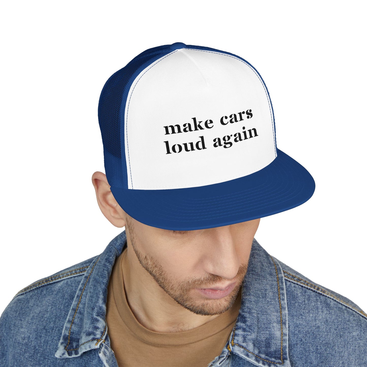 Make Cars Loud Again - Embroidered Trucker Hat