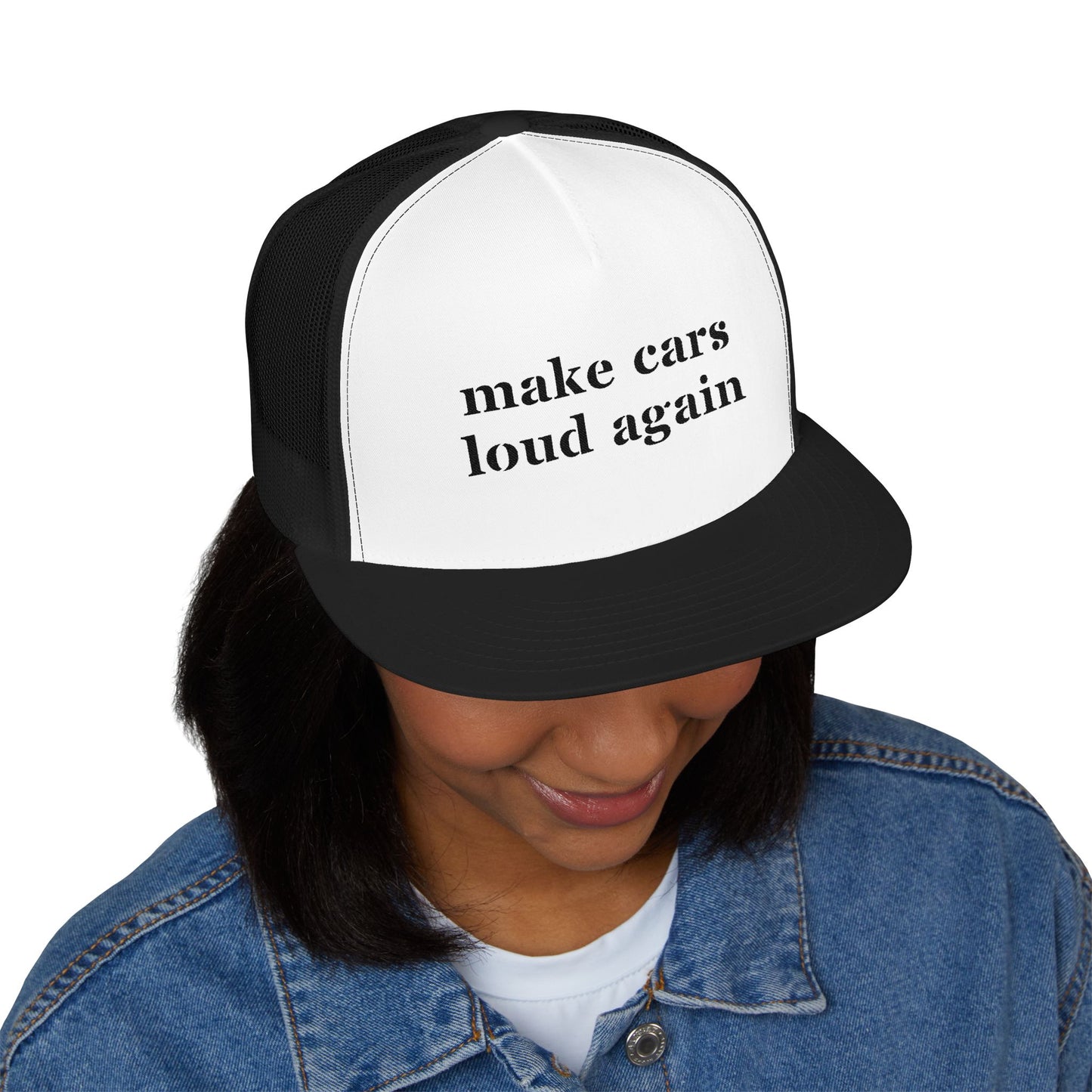 Make Cars Loud Again - Embroidered Trucker Hat