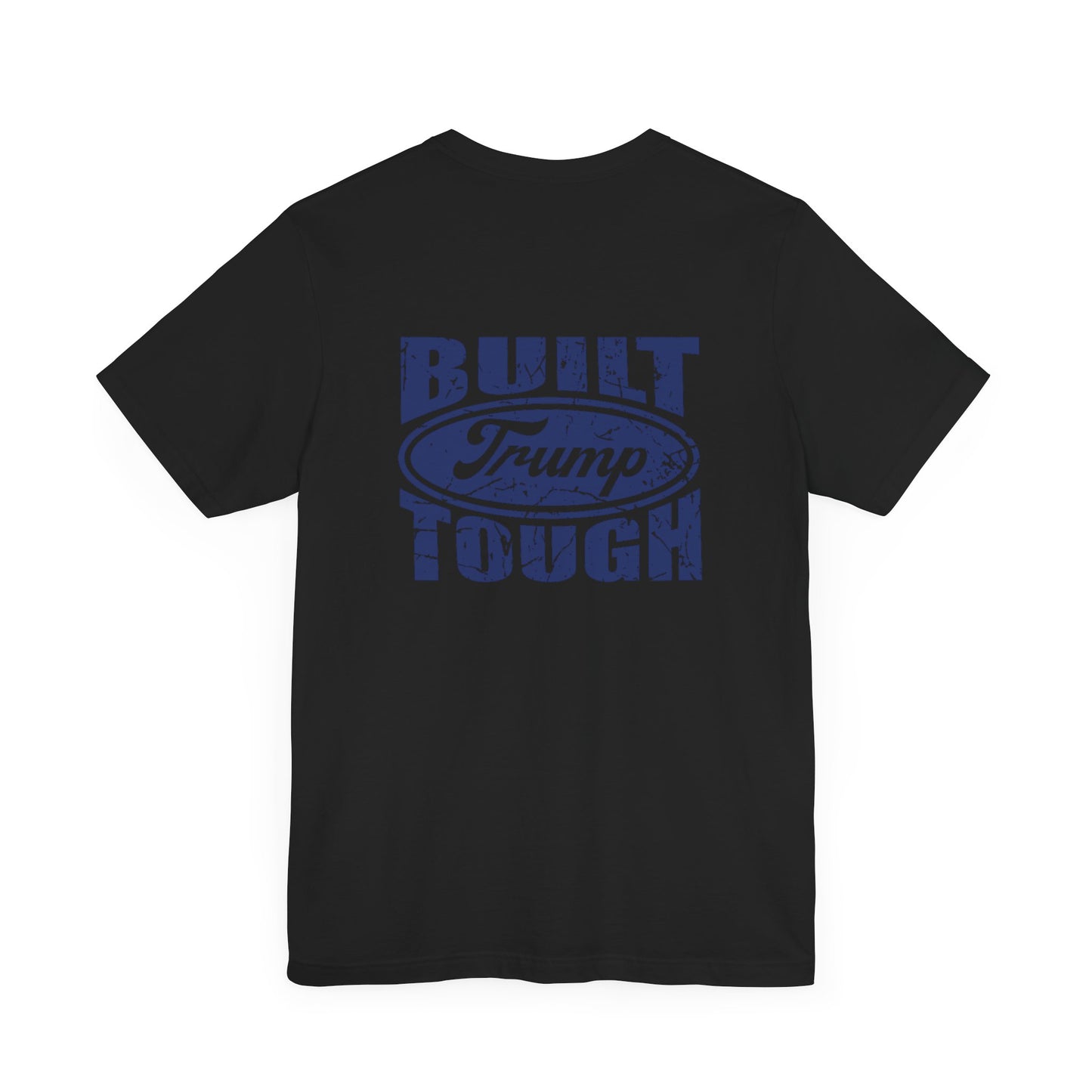 Built Trump Tough Unisex Tee