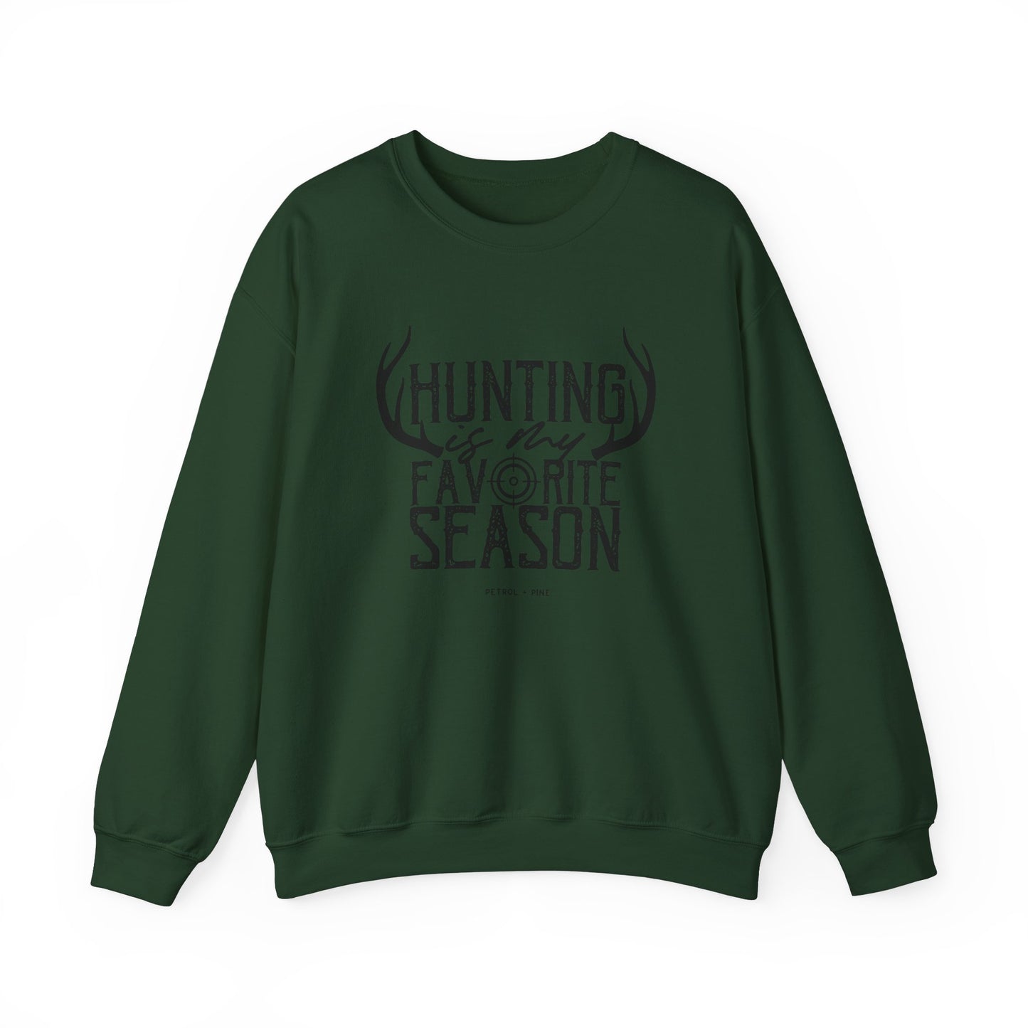 Hunting is My Favorite Season Unisex Sweatshirt