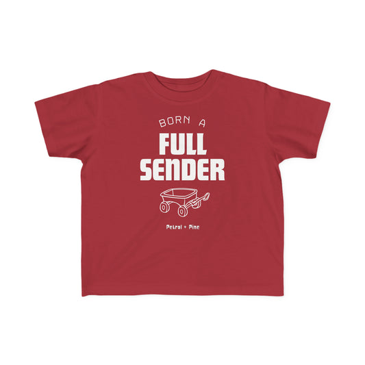 Born a Full Sender - Toddler Tee