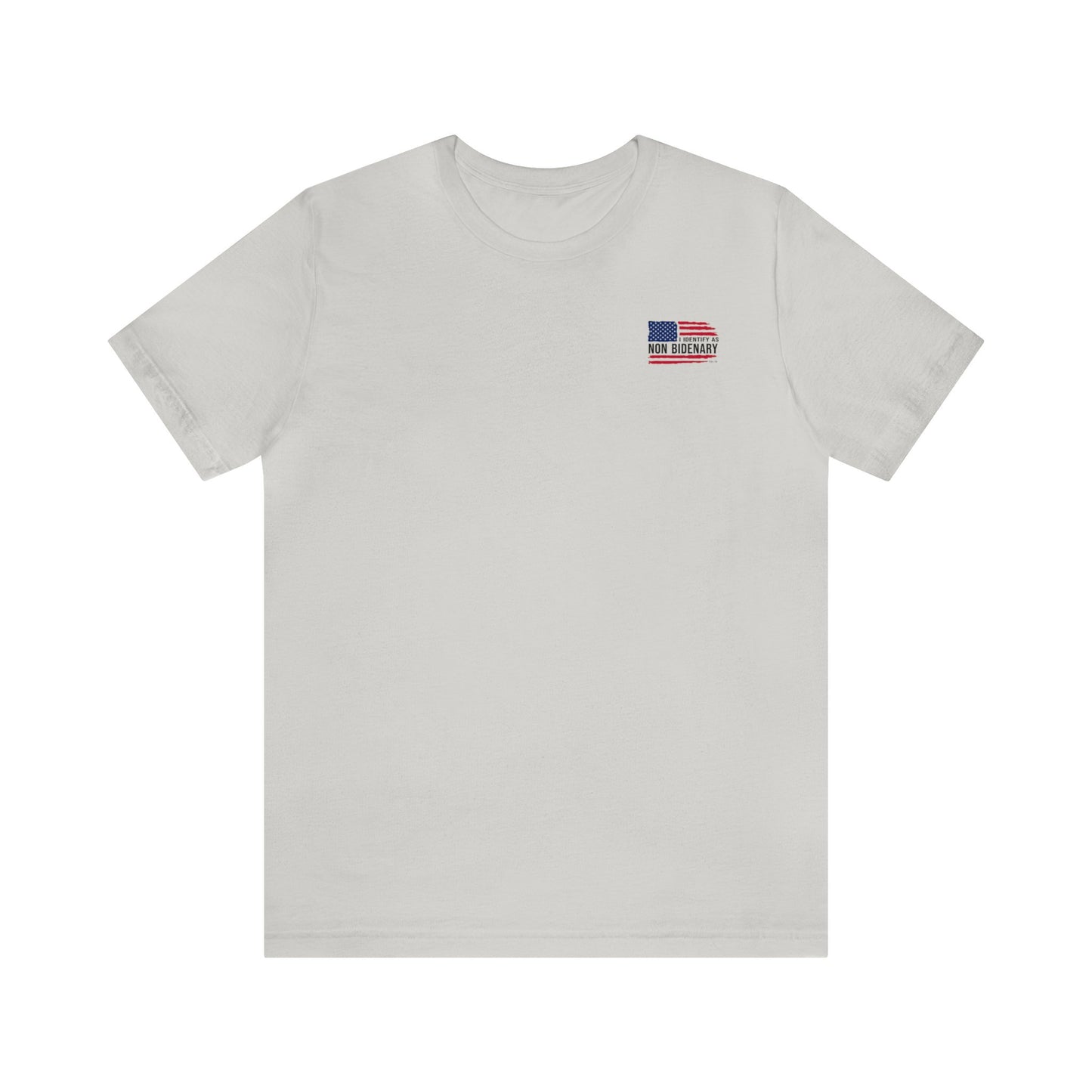 I Identify as Non-Bidenary Unisex Tee