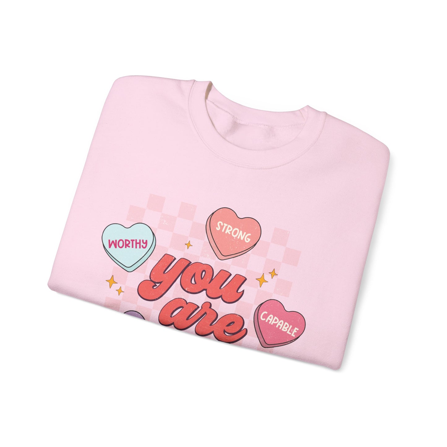 You Are… (Hearts) Unisex Sweatshirt