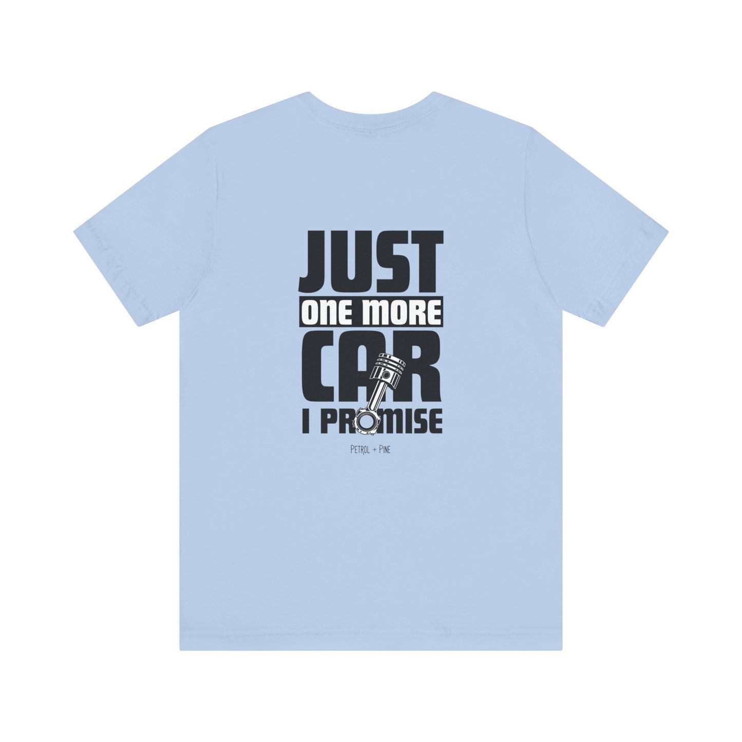 Just One More Car Unisex Tee