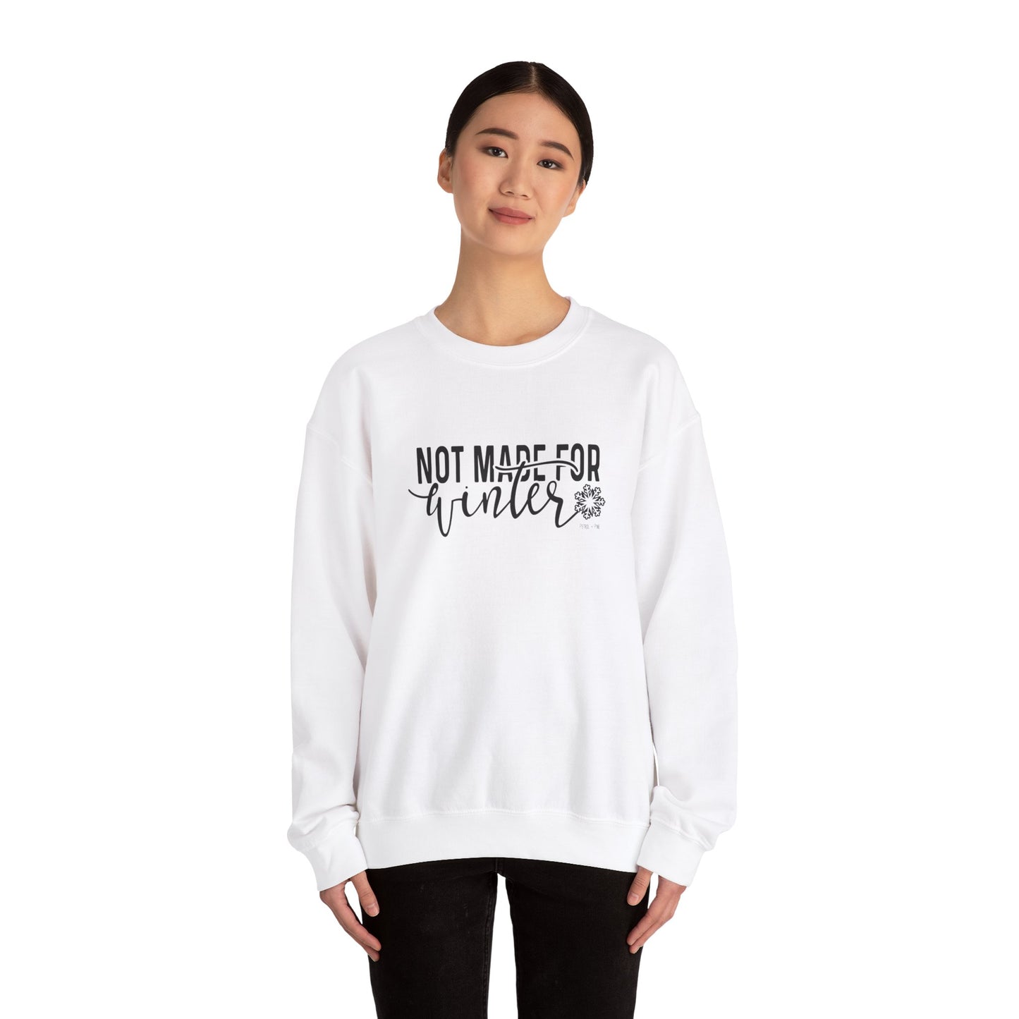 Not Made For Winter Unisex Sweatshirt