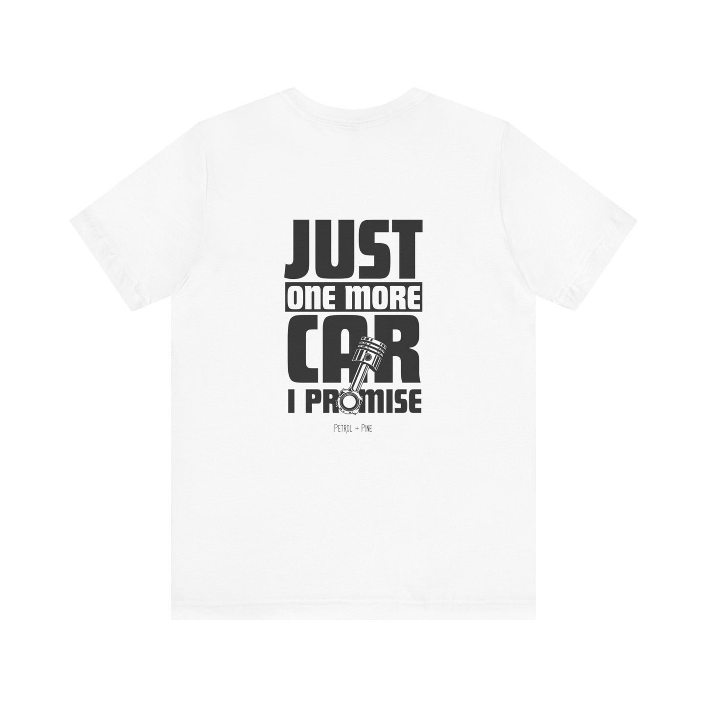 Just One More Car Unisex Tee