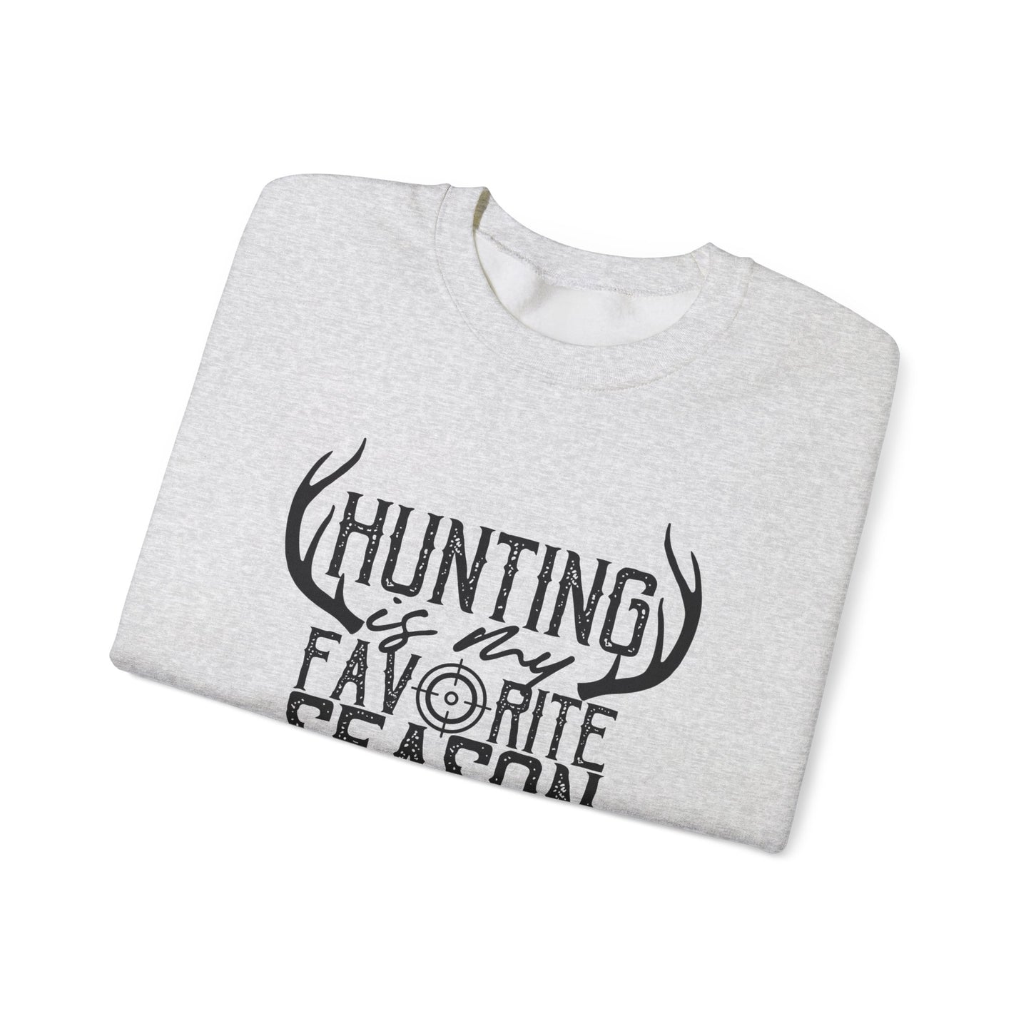 Hunting is My Favorite Season Unisex Sweatshirt