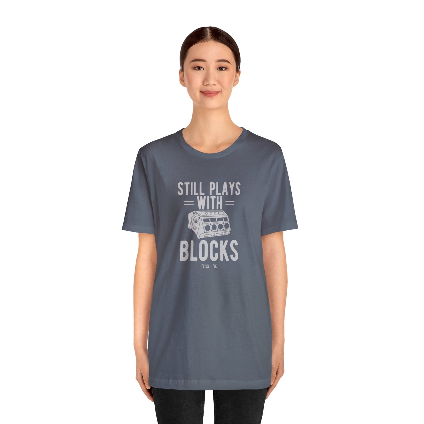 Still Plays With Blocks Unisex Tee