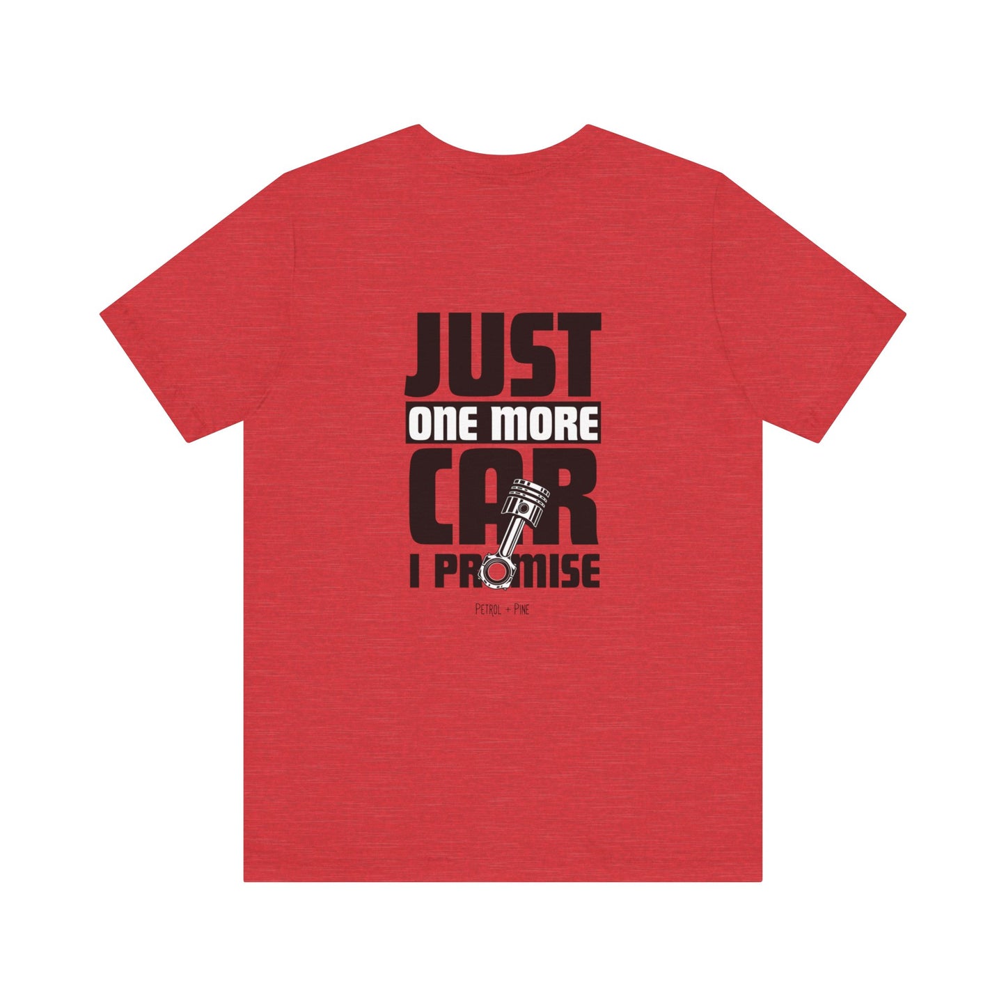 Just One More Car Unisex Tee