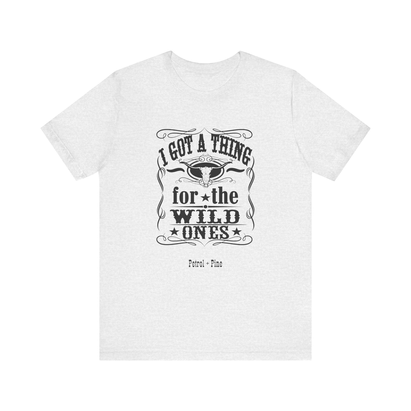 I Got a Thing for the Wild Ones Unisex Tee