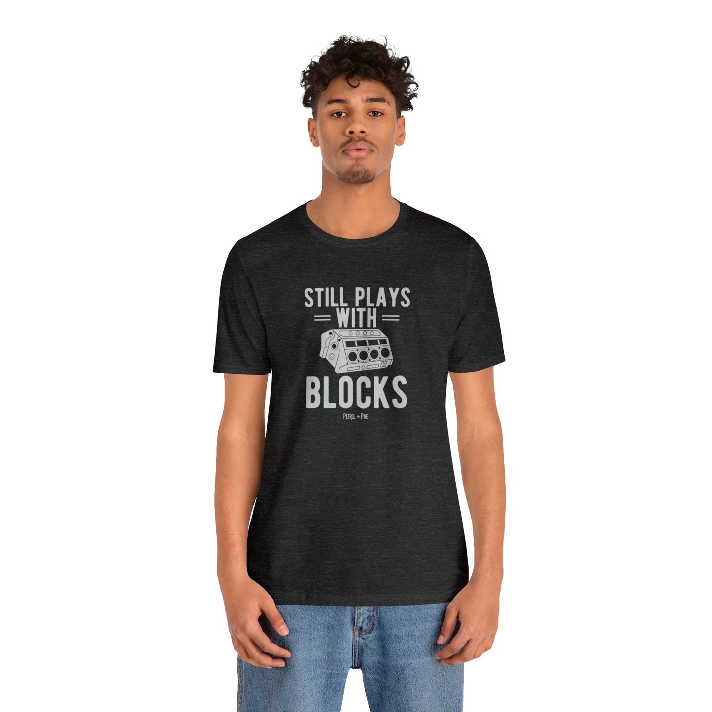 Still Plays With Blocks Unisex Tee