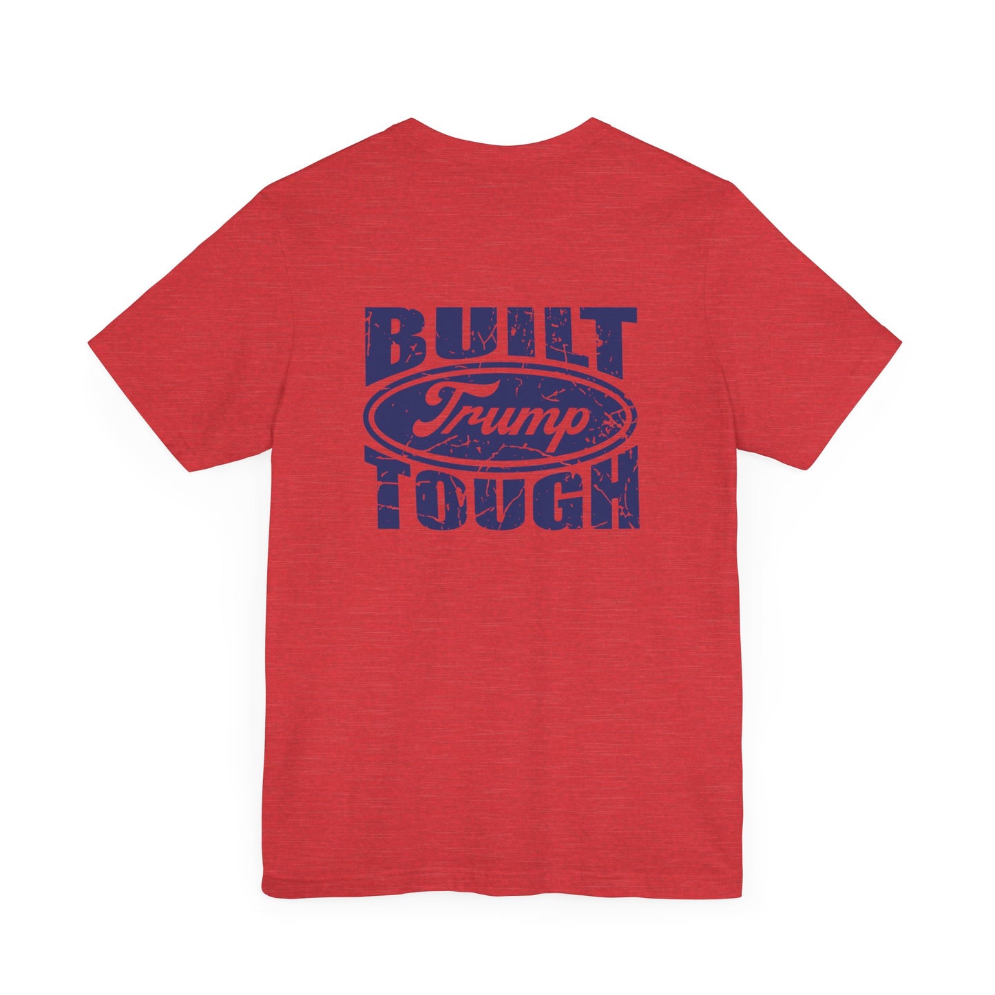 Built Trump Tough Unisex Tee