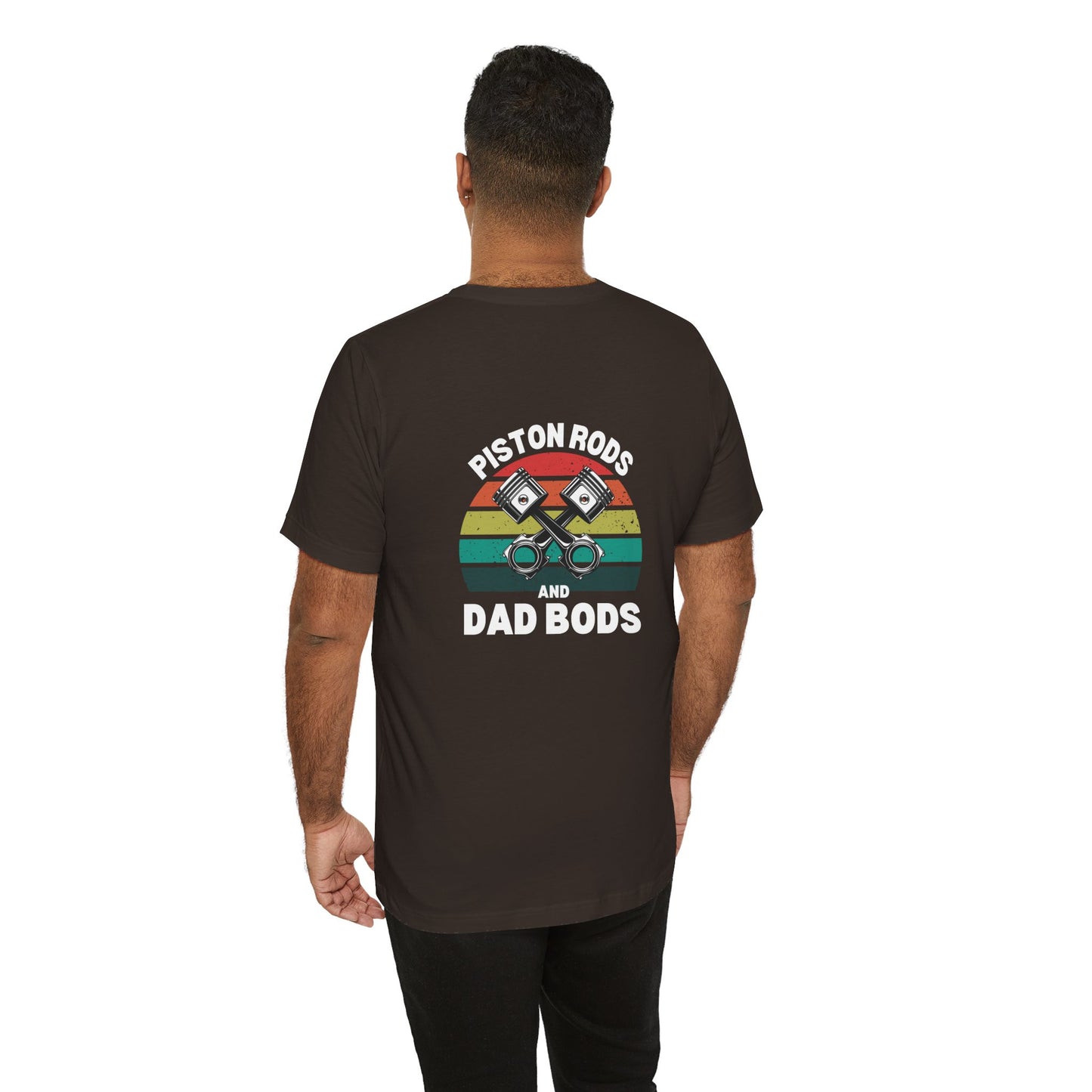 Piston Rods and Dad Bods Unisex Tee