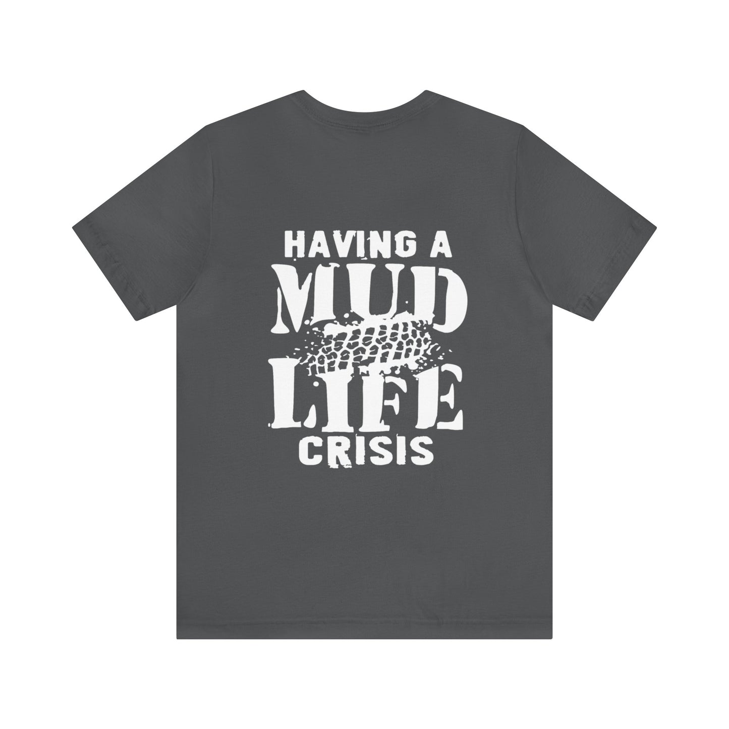 Mud Life Crisis Unisex Tee