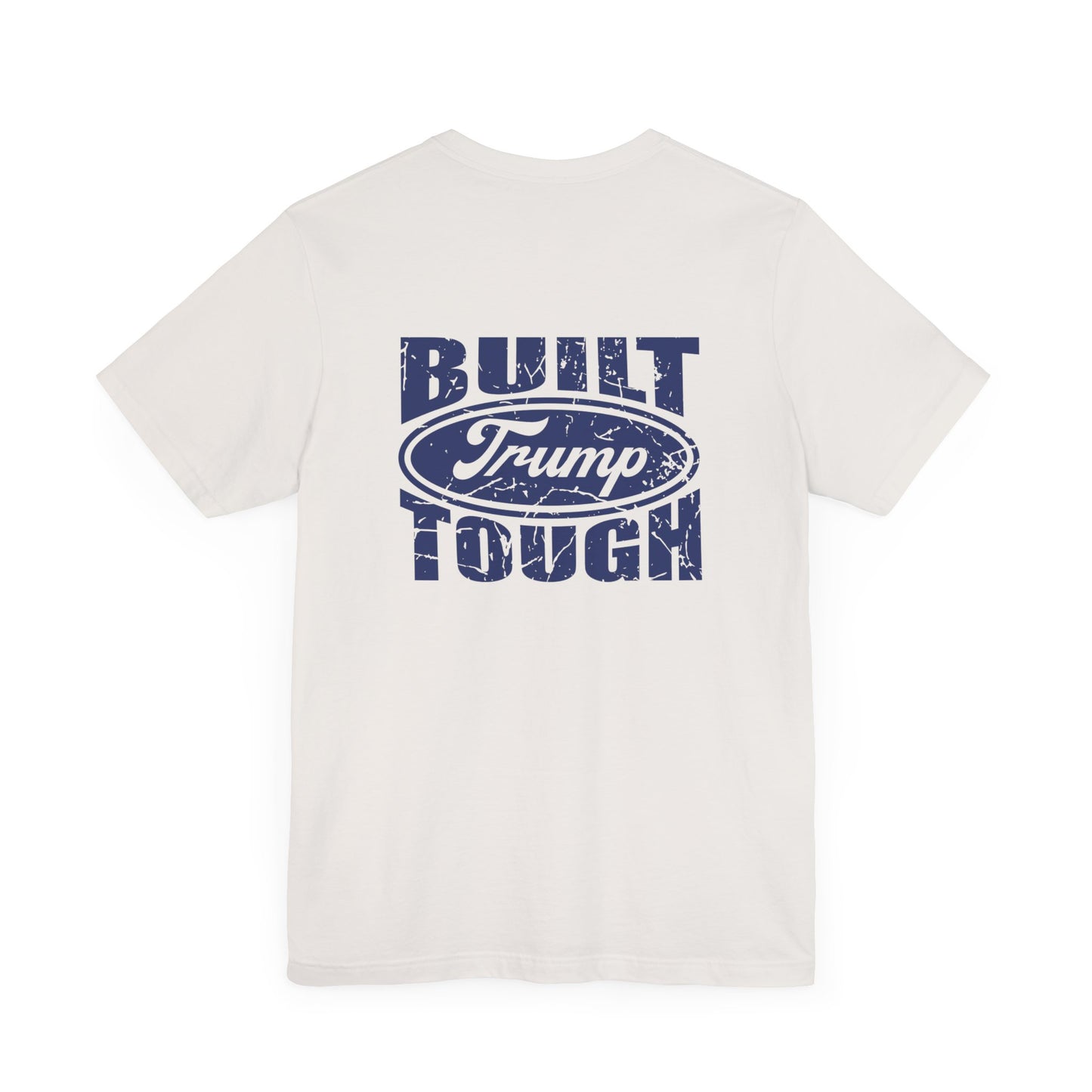 Built Trump Tough Unisex Tee