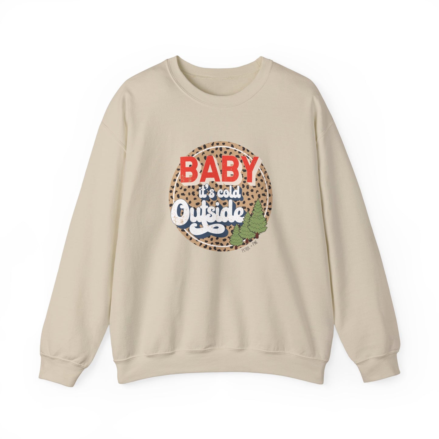 Baby it’s Cold Outside Unisex Sweatshirt