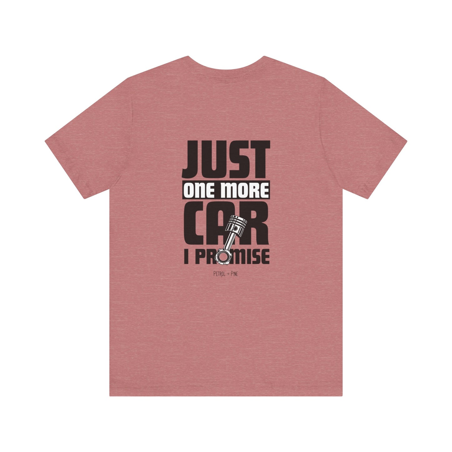 Just One More Car Unisex Tee