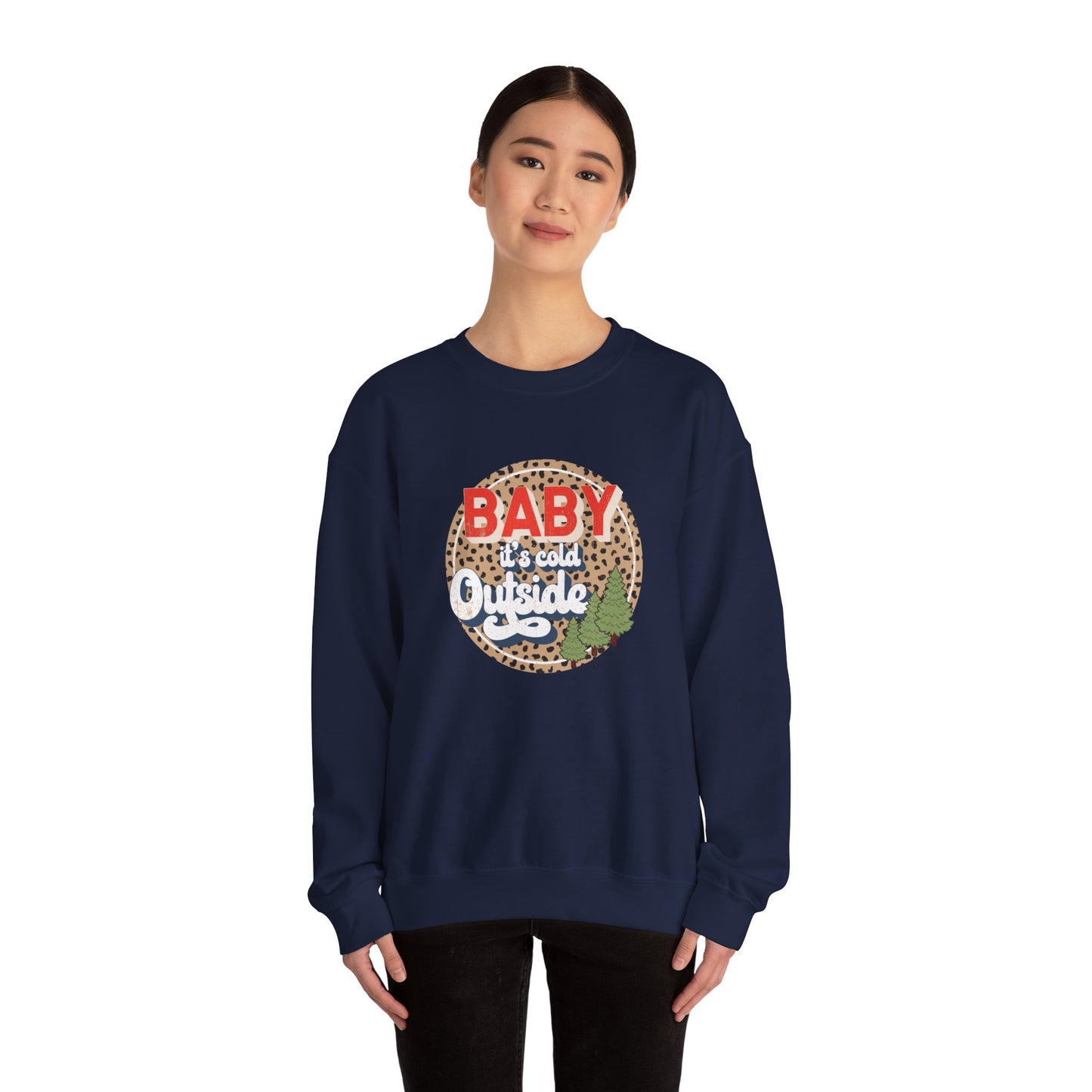 Baby it’s Cold Outside Unisex Sweatshirt