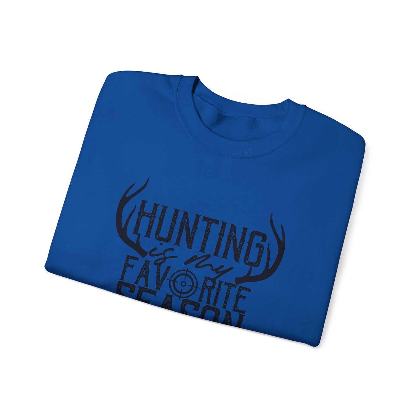 Hunting is My Favorite Season Unisex Sweatshirt