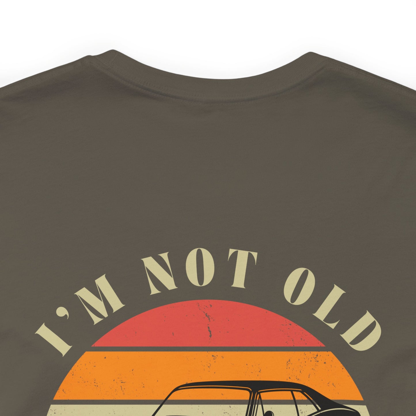 I’m Not Old, I’m Classic (NOVA) Unisex Tee