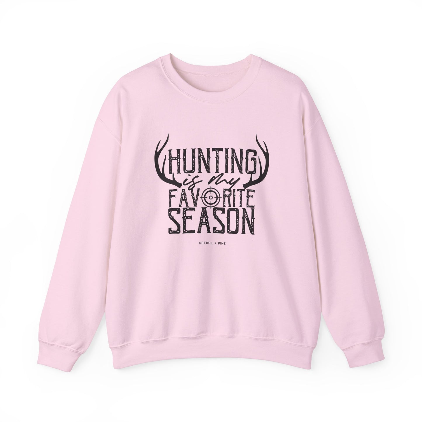 Hunting is My Favorite Season Unisex Sweatshirt