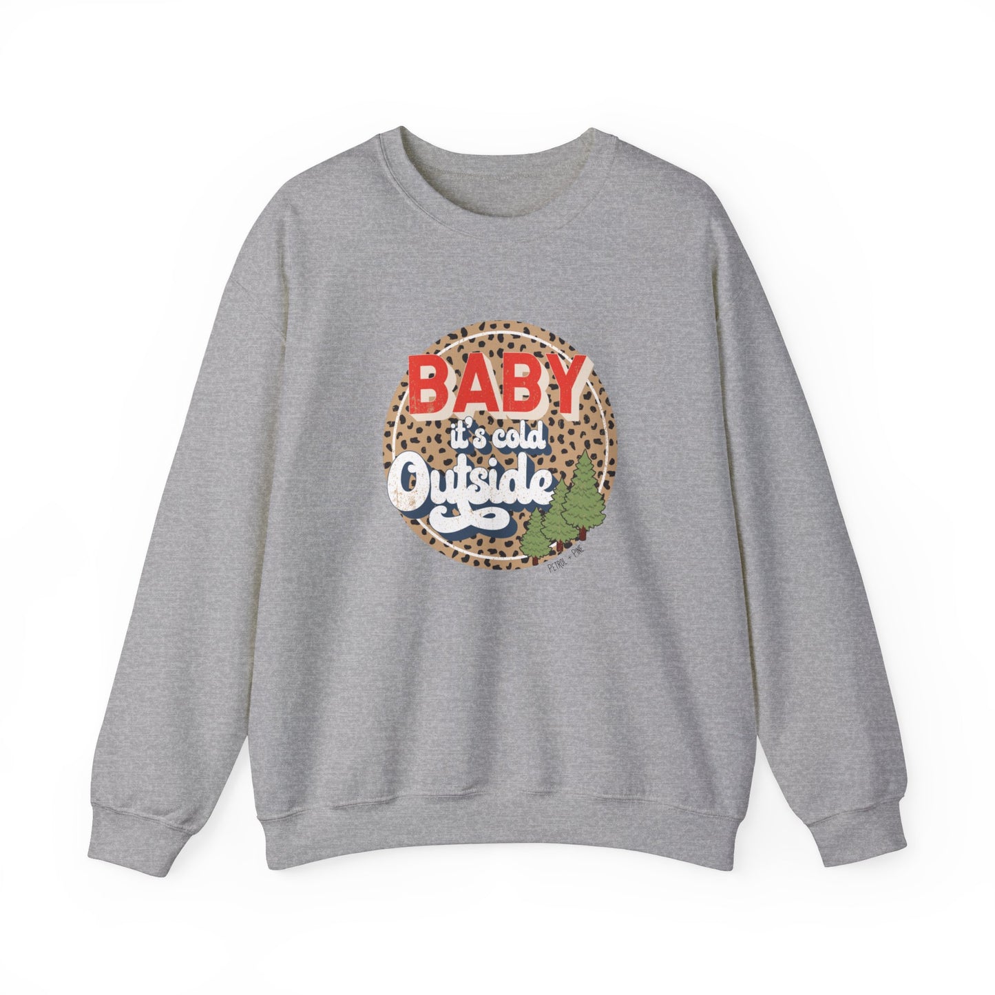 Baby it’s Cold Outside Unisex Sweatshirt