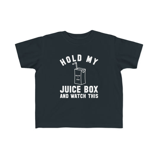 Hold My Juice Box - Toddler Tee