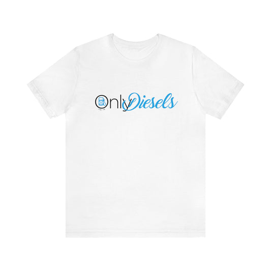 Only Diesels Unisex Tee