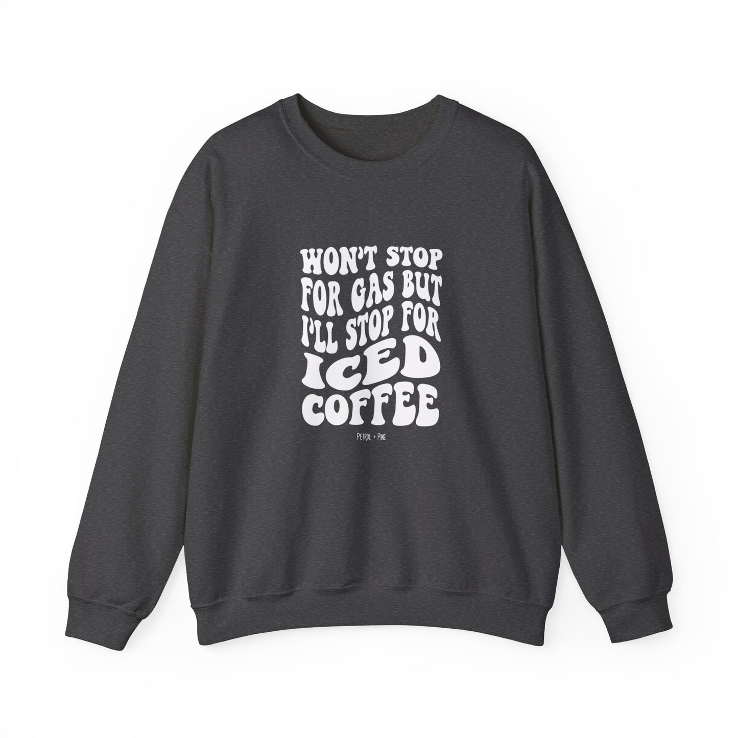 Won’t Stop for Gas But… Unisex Sweatshirt