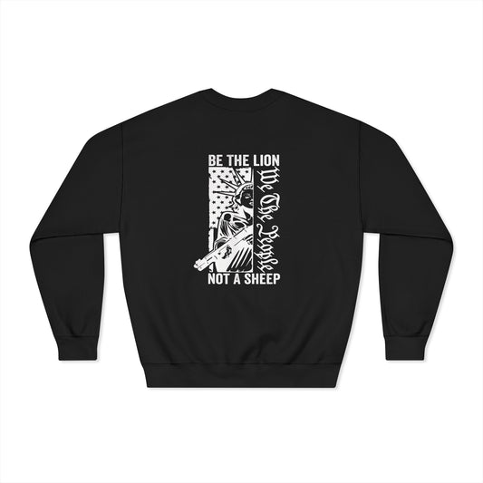 Be the Lion Not the Sheep - Unisex Sweatshirt