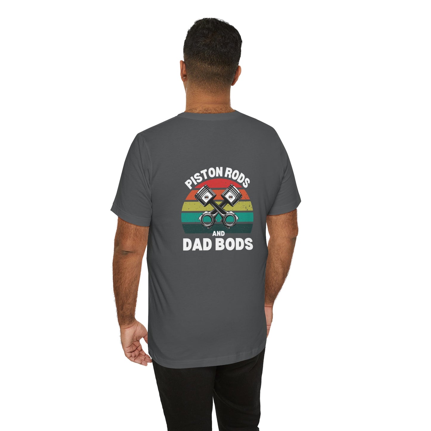 Piston Rods and Dad Bods Unisex Tee