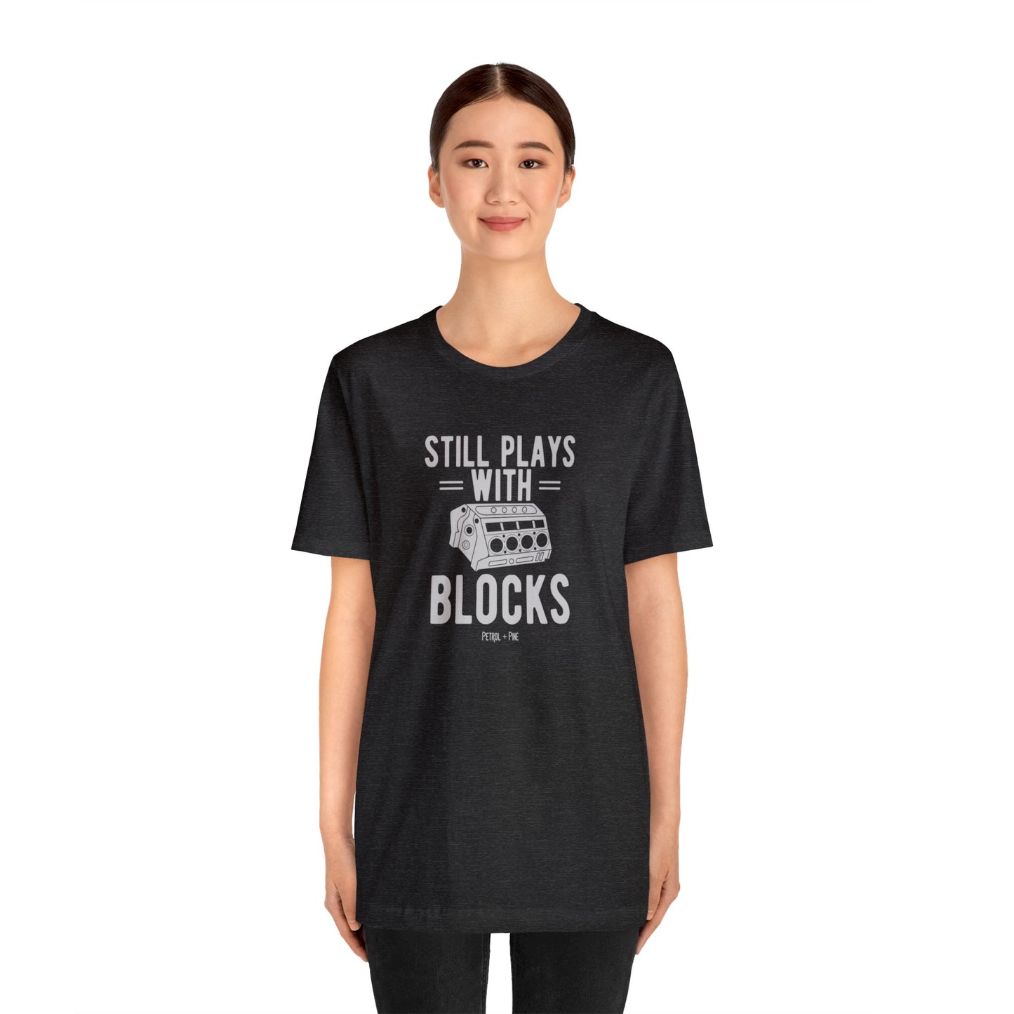 Still Plays With Blocks Unisex Tee