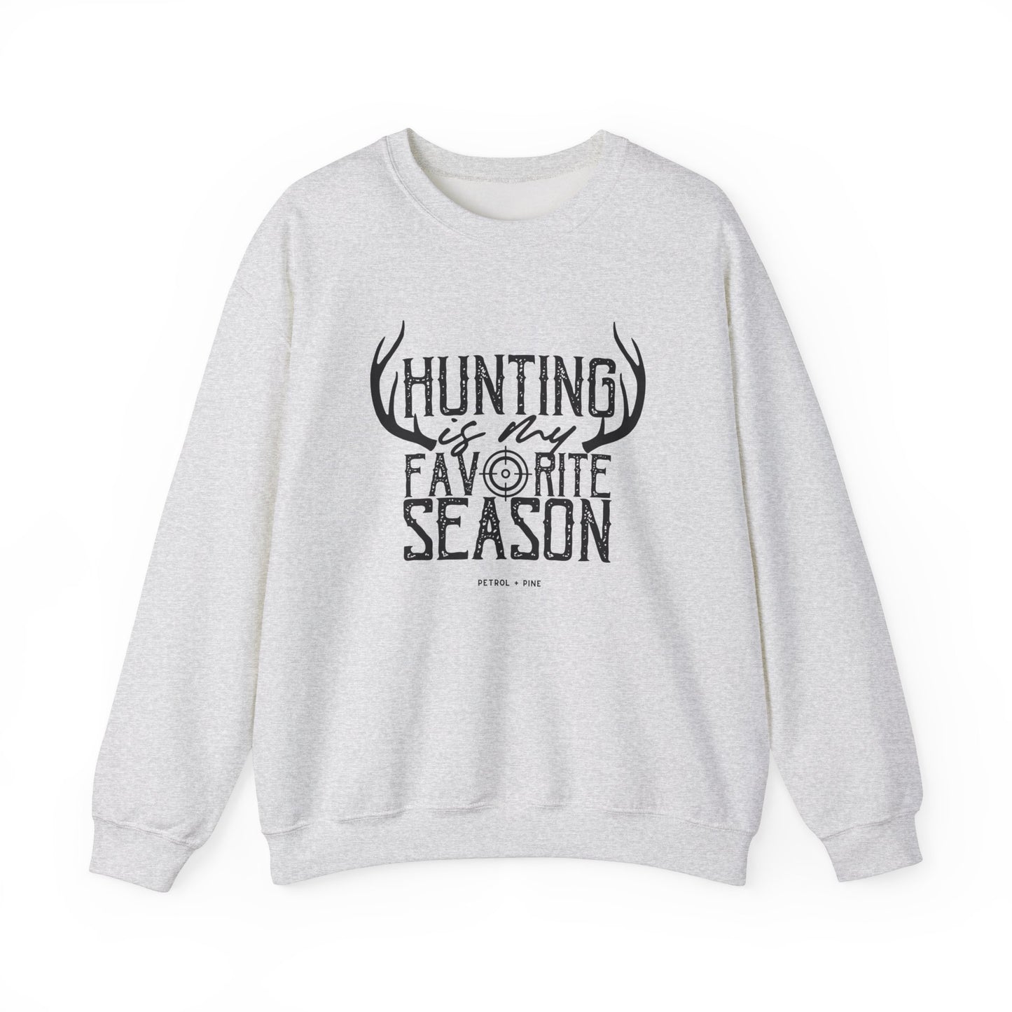 Hunting is My Favorite Season Unisex Sweatshirt