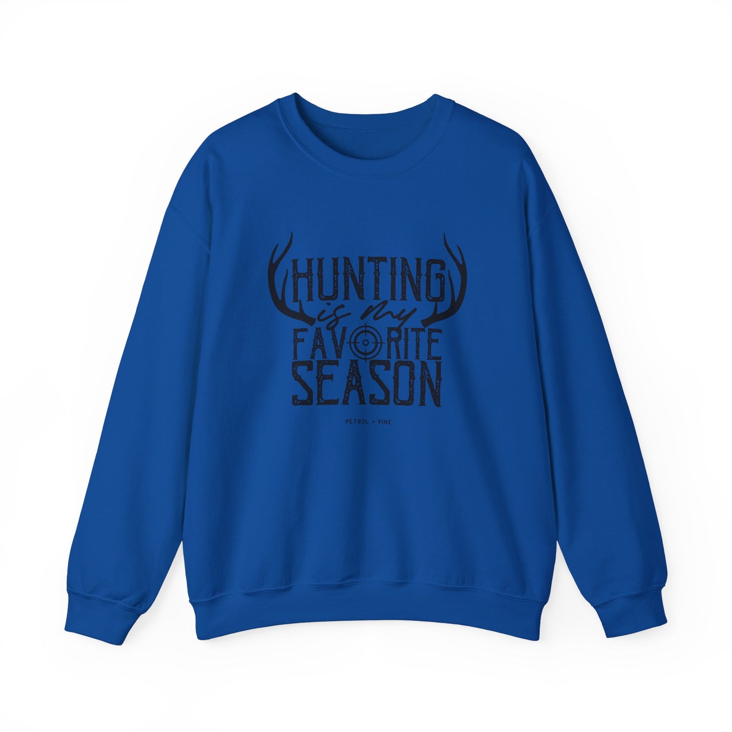 Hunting is My Favorite Season Unisex Sweatshirt