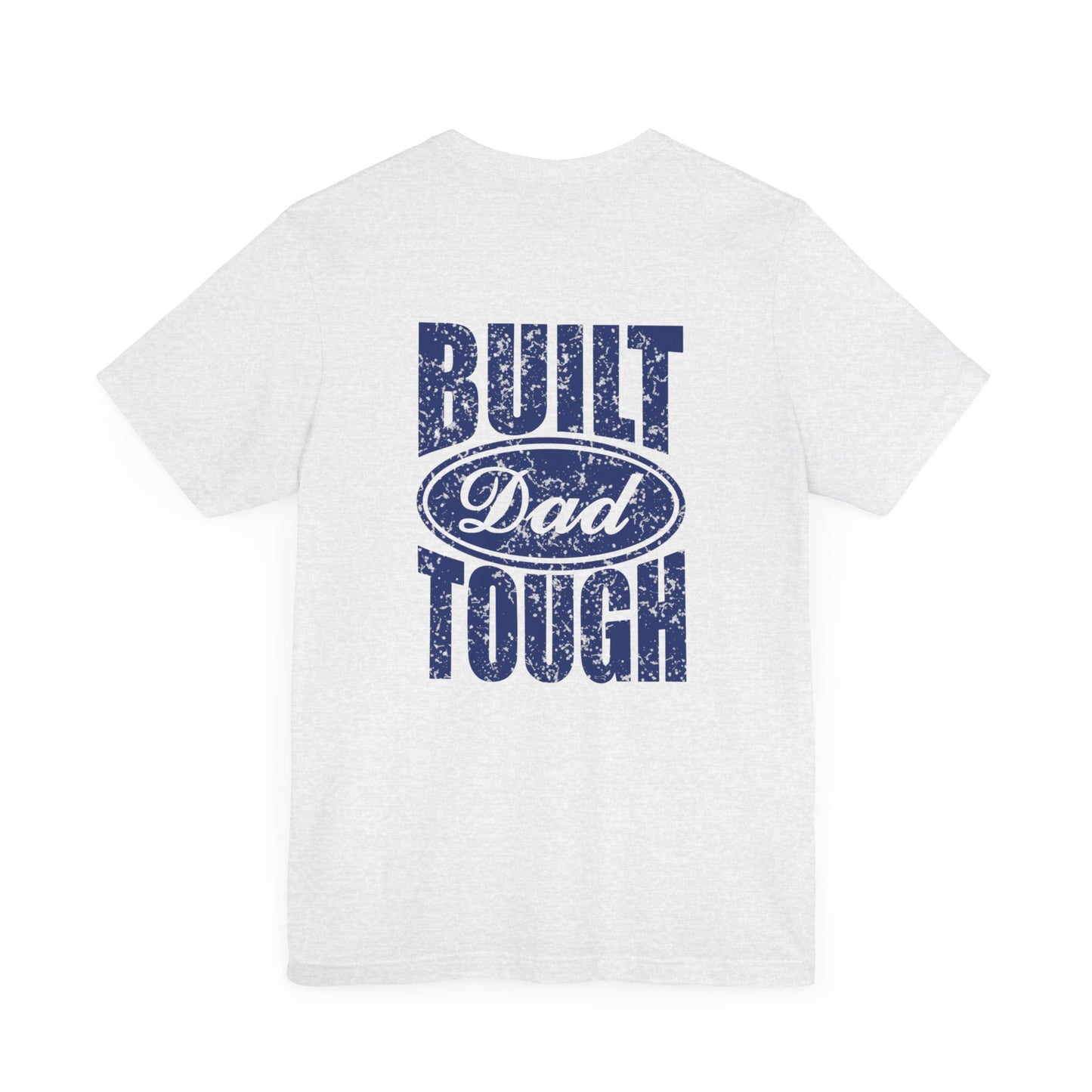 Build Dad Tough Unisex Tee