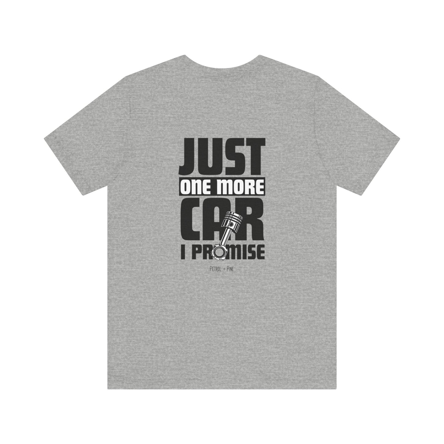 Just One More Car Unisex Tee