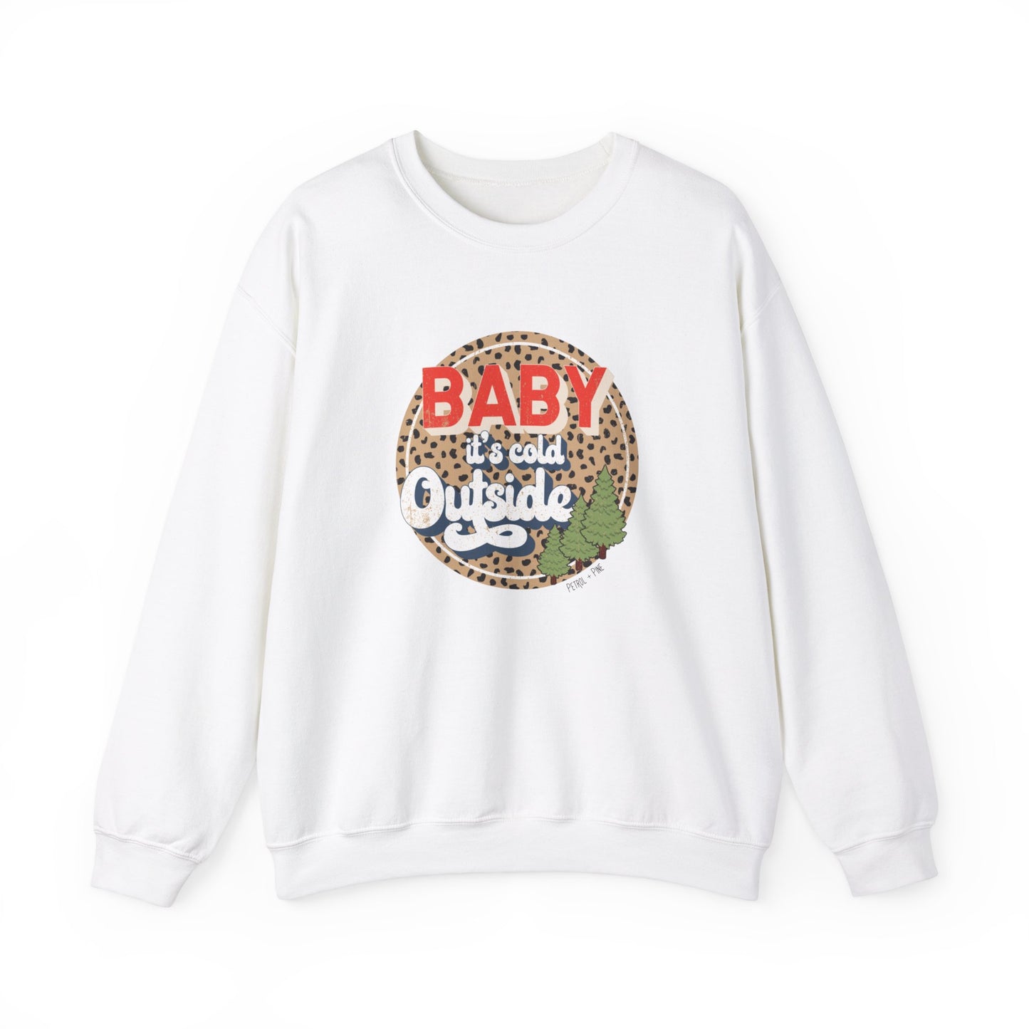 Baby it’s Cold Outside Unisex Sweatshirt