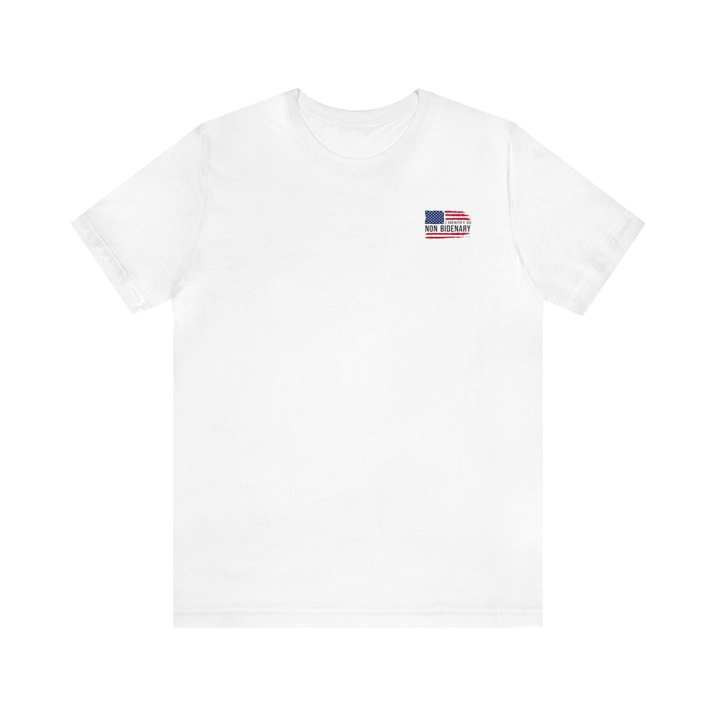 I Identify as Non-Bidenary Unisex Tee