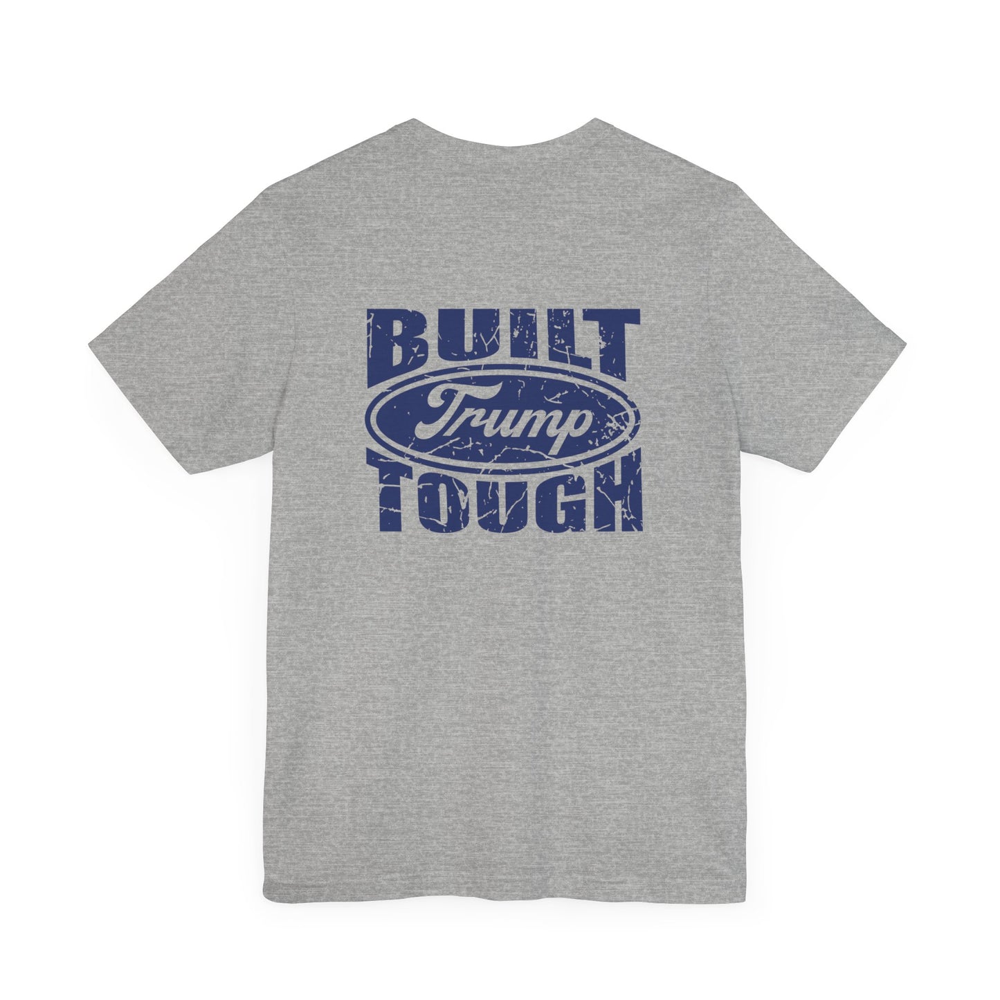 Built Trump Tough Unisex Tee