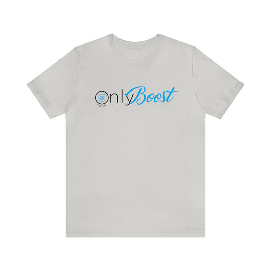 Only Boost Unisex Tee