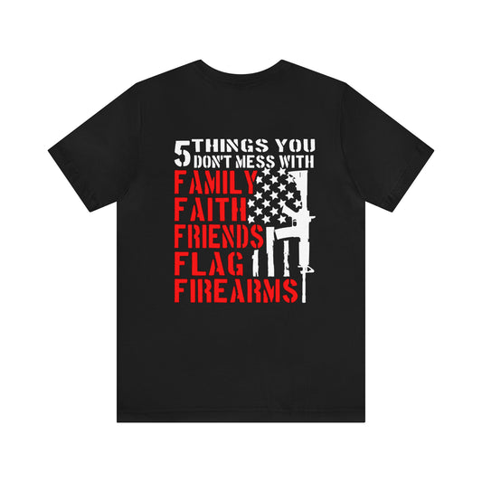 5 Things You Don’t Mess With… Unisex Tee